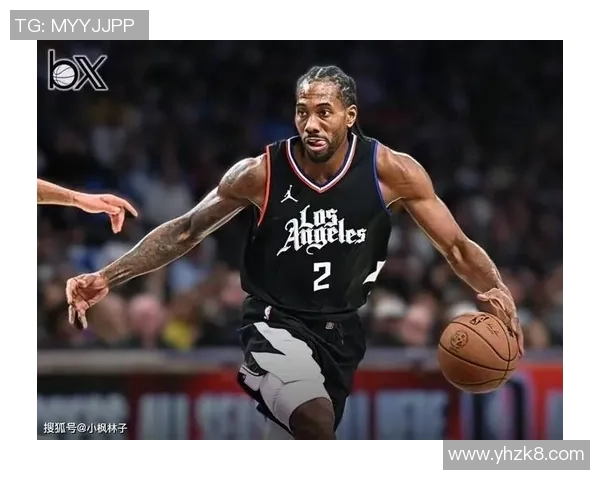 科怀莱昂纳德:从篮球天才到联盟巨星的辉煌旅程与挑战 科怀莱昂纳德:从篮球天才到联盟巨星的辉煌旅程与挑战